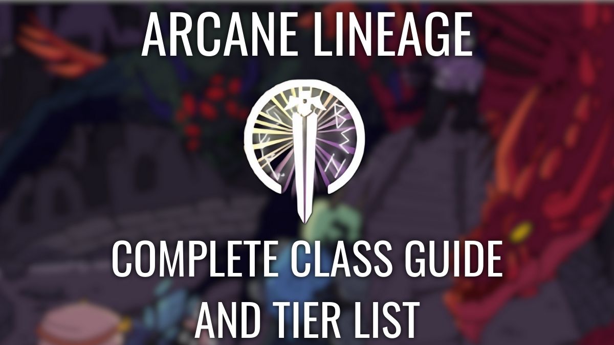 Lista y guía de nivel de clase de linaje arcano completo - Base, Sub y Super clases clasificadas [Light and Dark]