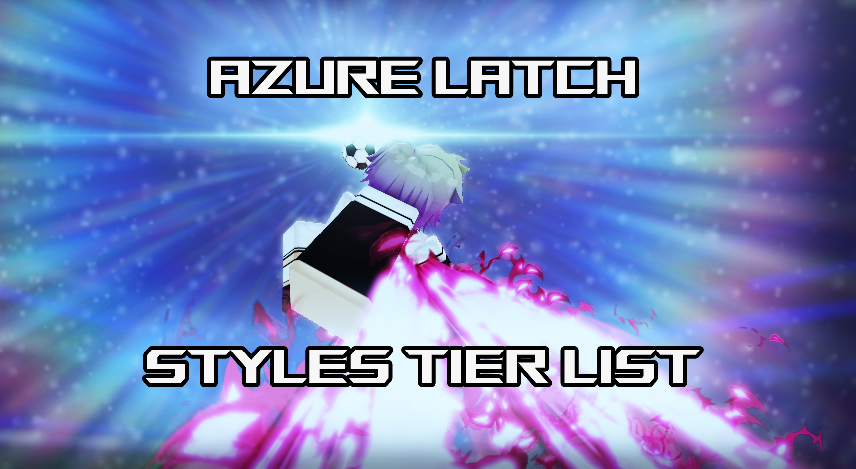 Lista de nivel de estilos de Latch Ultimate Azure: todos los movimientos enumerados