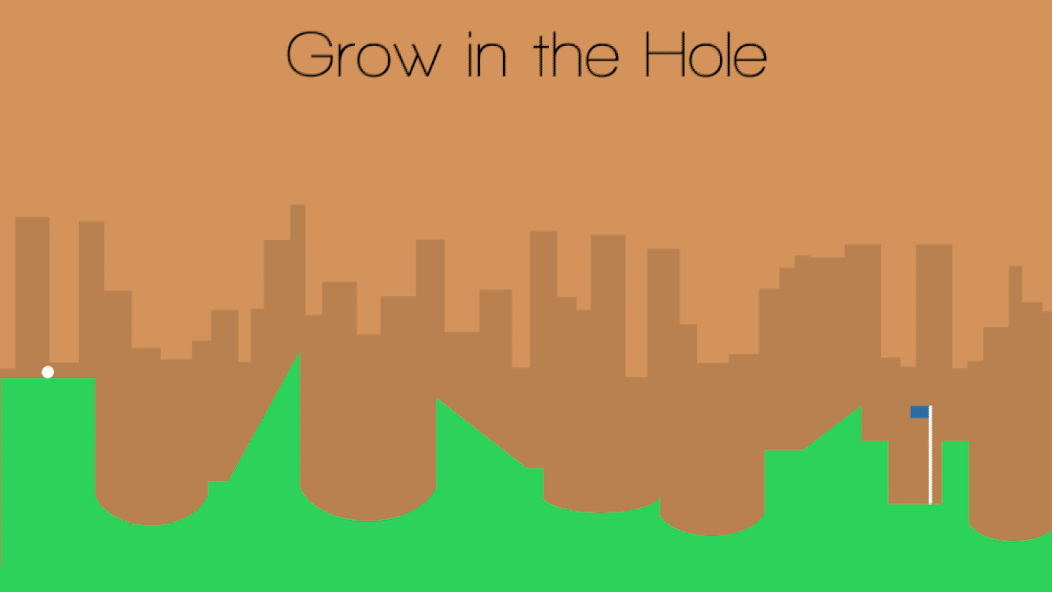 Grow in the Hole