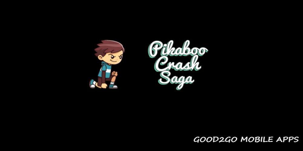 Pikabo Crash Saga
